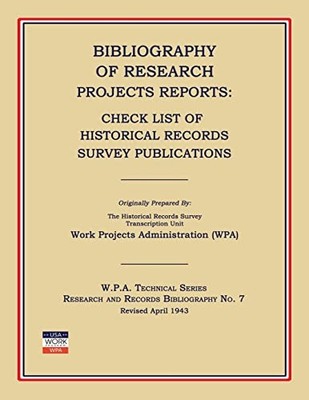Bibliography of Research Projects Reports: Check List of Historical Records ...