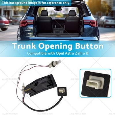 Trunk Opening Button with Light Suitable for 04-15 Opel Astra Zafira B
