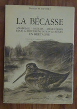 La Bécasse Anatomie - Mœurs - Migrations (...) En Bretagne - Dr M. DEVORT