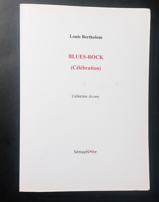 Bluesrock. Louis Bertholom. Semaphore Verlag