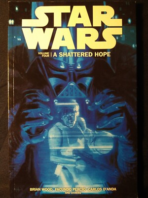 Star Wars Vol 4: A Shattered Hope (Dark Horse Comics Paperback) Brian Wood