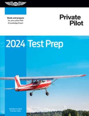 2024 Private Pilot Test Prep: Study and Prepare for Your Pilot FAA Knowledge
