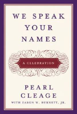 We Speak Your Names: A Celebration - Hardcover By Cleage, Pearl - GOOD