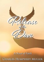 Charles Humphrey Muller | Release Of The Dove | Taschenbuch | Englisch (2018)