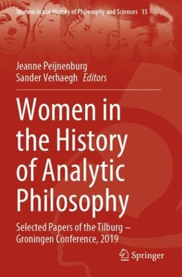 Peijnenburg - Women in the History of Analytic Philosophy   Selected P - X555z
