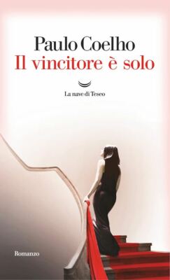 IL VINCITORE E' SOLO  - COELHO PAULO - La nave di Teseo