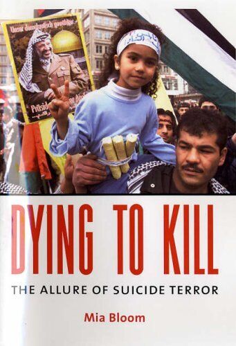 Dying to Kill: The Allure of Suicide Terror by Bloom, Mia Hardback Book The - Picture 1 of 2