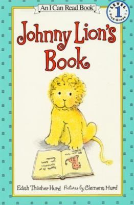 Johnny Lion's Book by Hurd, Edith Thacher