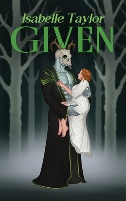 Given (Skullstalker Brides #3) PAPERBACK by Isabelle Taylor (2026, Trade ...