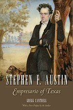 STEPHEN F. AUSTIN: EMPRESARIO OF TEXAS (VOLUME 3) (WATSON By Gregg Cantrell Mint