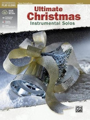 Ultimate Christmas Instrumental Solos: Tenor Sax, Book & CD by Alfred Publishing