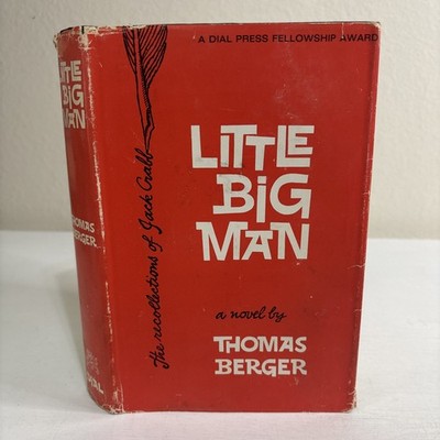 Little Big Man  A Novel by Thomas Berger - 1964 BCE HC/DJ Dial Publishing