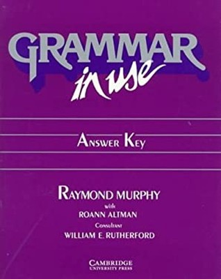 Grammar in Use Answer Key : Reference and Practice for Intermedia