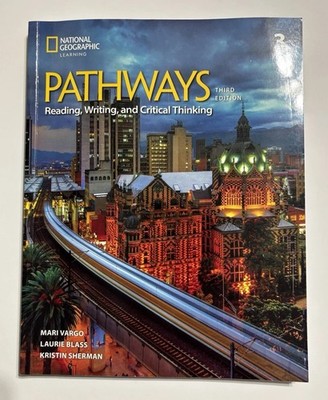 PATHWAYS 3rd EDITION Reading, Writing, and Critical Thinking MARI VARGO