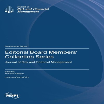 Editorial Board Members' Collection Series Journal of Risk and Fi
