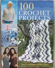 100 CROCHET PROJECTS designs patterns hardcover 2006