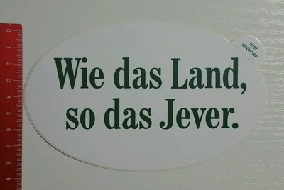 Aufkleber/Sticker: Wie das Land, so das Jever (01041677)