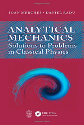 Analytical Mechanics: Solutions to Problems in Classica - HardBack NEW Ioan Merc