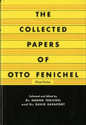 The Collected Papers of Otto Fenichel, First Series by Otto Fenichel M.D.
