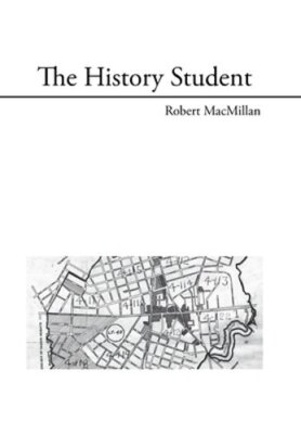 The History Student by Robert MacMillan: New