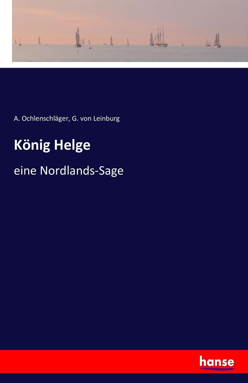 Thumbnail - A. Ochlenschläger (u. A.) | König Helge | Taschenbuch | Deutsch (2016)