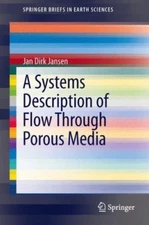 Systems Description of Flow Through Porous Media, Paperback by Jansen, Jan Di...