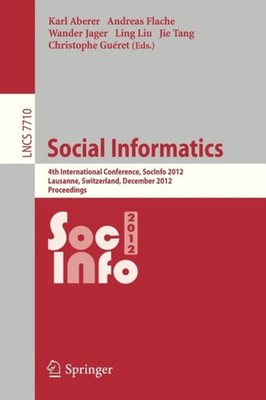 SOCIAL INFORMATICS : 4TH INTERNATIONAL C by ABERER, KARL Paperback Self Help
