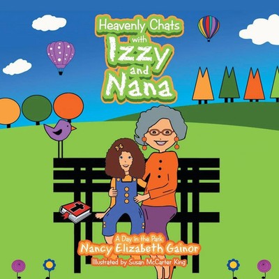 Nancy Elizabeth Gainor | Heavenly Chats with Izzy and Nana | Taschenbuch (2021)