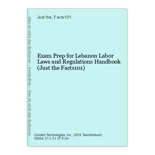 Exam Prep for Lebanon Labor Laws and Regulations Handbook (Just the