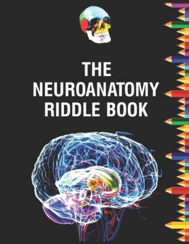 The Neuroanatomy Riddle Book: Netter's neurology and physiology human for neuros - Afbeelding 1 van 1