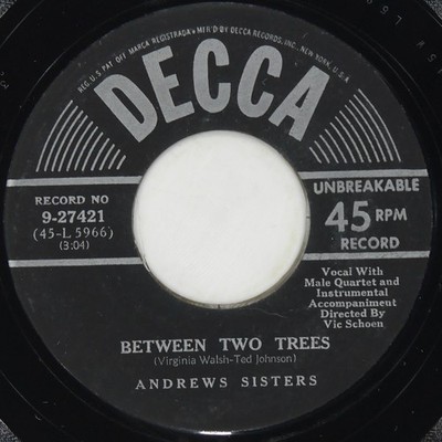 THE ANDREWS SISTERS Between Two Trees / I Wish I Knew DECCA 9-27421 VG+ 45 Vocal
