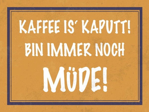 Holzschild 30X40 Cm Kaffee Ist Kaputt Bin MüDe Deko Geschenk Holz Schild-image