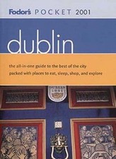 Fodor's Pocket Dublin 2001: The All-in-One Guide to the Best of 