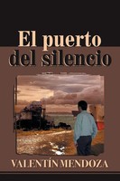 Valentin Mendoza | El Puerto Del Silencio | Taschenbuch | Spanisch (2014)