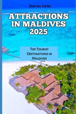 Attractions in Maldives 2025 Top Tourist Destinations i - Paperback NEW SHARRON.