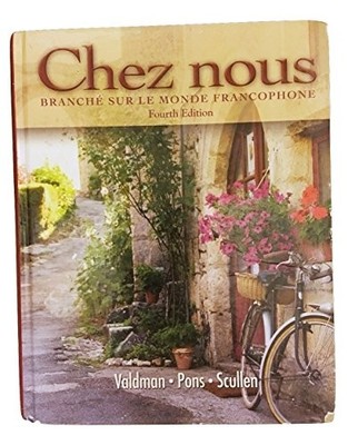 Chez nous: Branché sur le monde francophone (4th Edition) - VERY GOOD