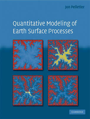 Quantitative Modeling of Earth Surface Processes Pelletier Hardback
