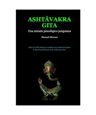 ASHTAVAKRA GITA: Una mirada psicológico-junguiana, Moreno, Manuel