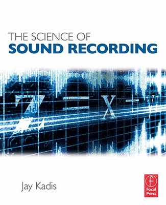 Focal Press The Science Of Sound Recording