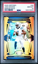 2025 Panini Certified #44 Josh Downs Mirror Gold #’d /10 COLTS PSA 10 - POP 1