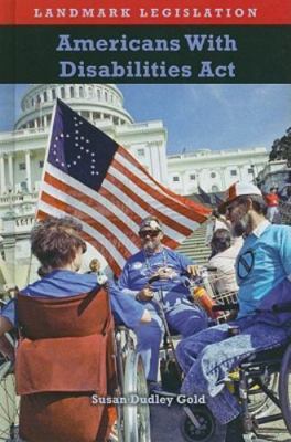 Americans With Disabilities Act (Landmark Legislation) by Gold, Susan Dudley