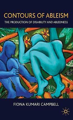 Contours of Ableism: The Production of Disability and Abledness by F. Campbell ( - Picture 1 of 1