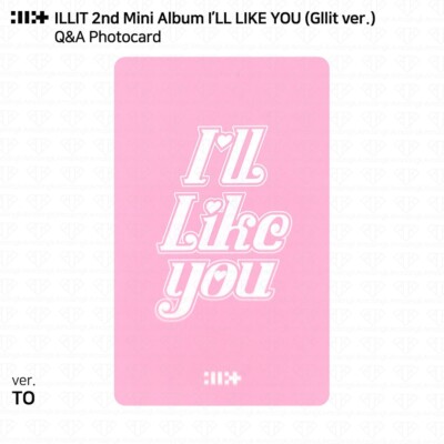 ILLIT 2nd Mini Album I'LL LIKE YOU Gllit Ver To With Between