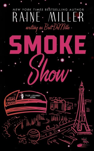 Smokeshow A Hockey Love Story Raine Miller (U. A.) Taschenbuch Englisch 2020-image