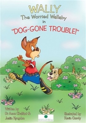Wally The Worried Wallaby in ''Dog-Gone Trouble!'' (Paperback or Softback)
