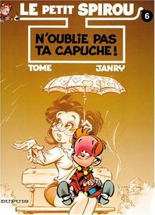 Le petit Spirou Tome 6 : Noublie pas ta capuche ! ... | Buch | Zustand sehr gut