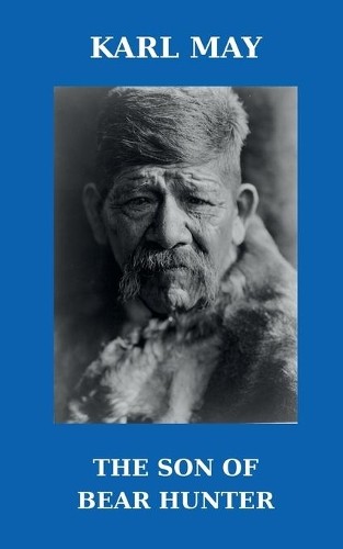 Карл Мэй, сын охотника на медведей (в мягкой обложке) (ИМПОРТ из Великобритании)