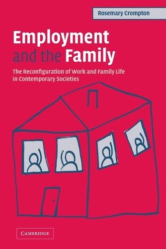Employment and the Family by Rosemary Crompton - 9780521600750