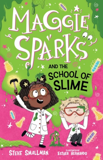 Maggie Sparks and the School of Slime by Steve Smallman (Paperback Book)