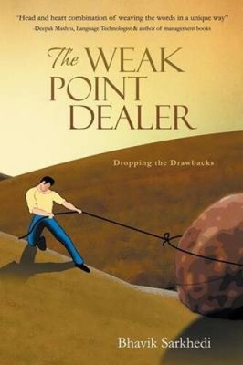 The Weak Point Dealer: Dropping the Drawbacks by Sarkhedi, Bhavik